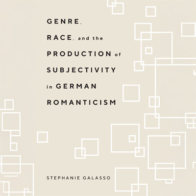 Cover image of the book "Genre, Race, and the Production of Subjectivity in German Romanticism"