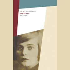 Prof. Nicola Behrmann’s edited volume of the complete poems of Expressionist writer Emmy Hennings appeared with Wallstein Verlag